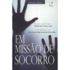EM MISSAO DE SOCORRO