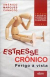 ESTRESSE CRONICO - PERIGO A VISTA