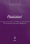 Evangelho por Emmanuel - Marcos