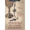 HERDEIRO DO CALICE SAGRADO