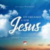 OTIMISMO COM JESUS