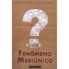 QUE E FENOMENO MEDIUNICO (O) - SERIE COMECAR