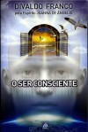 O Ser Consciente - Vol.5