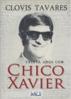 TRINTA ANOS COM CHICO XAVIER ED. 7