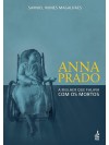 Anna Prado a Mulher que Falava com os Mortos 