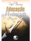 EDUCACAO E VIVENCIAS