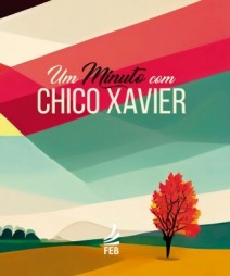 Um minuto com Chico Xavier(Boldo-Capa dura)