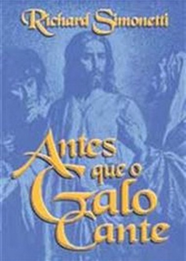 ANTES QUE O GALO CANTE