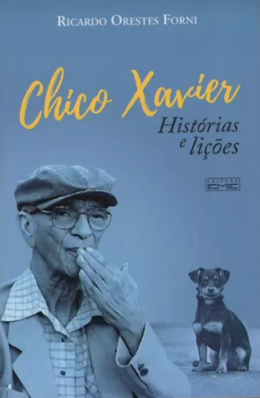 Chico Xavier - Histórias e Lições