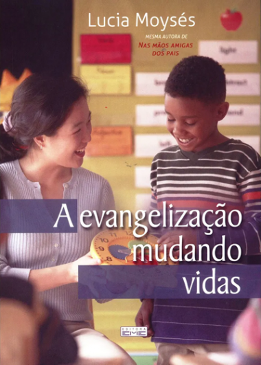 A Evangelização Mudando Vidas Ed. 4