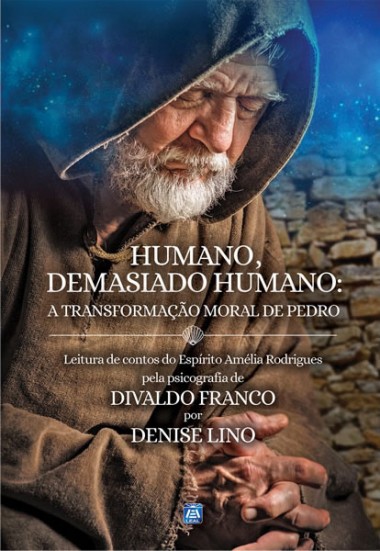 Humano, Demasiado Humano: A Transformação Moral de Pedro