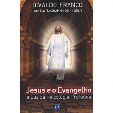 Jesus e o Evangelho à Luz da Psicologia Profunda - Vol.11