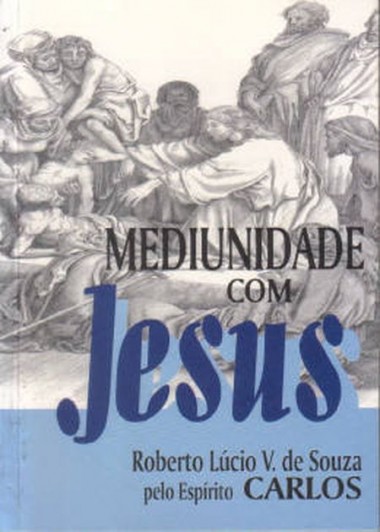 MEDIUNIDADE COM JESUS