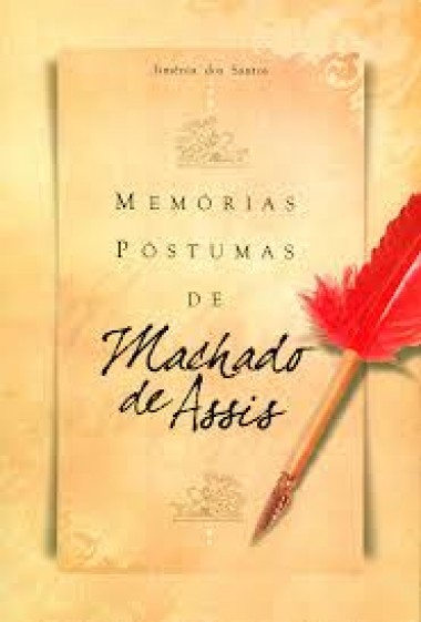 MEMORIAS POSTUMAS DE MACHADO DE ASSIS